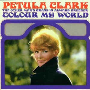 Clark ,Petula - 2on1 Color My World /The Other Man's....